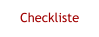 Checkliste